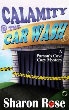 Calamity @ the Carwash (Parson's Cove Mysteries)