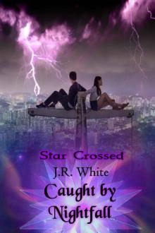 Caught by Nightfall (Star Crossed Book 2)