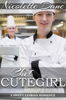 Chef Cutegirl: A Sweet Lesbian Romance