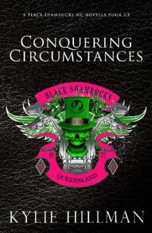 Conquering Circumstances: Black Shamrocks MC Novella