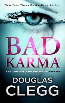 [Criminally Insane 01.0] Bad Karma