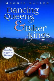 Dancing Queens & Biker Kings: Sweet & Rugged in Montana