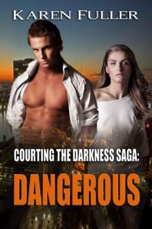 Dangerous (Courting the Darkness Saga)