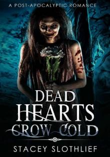 Dead Hearts Grow Cold: A Post-Apocalyptic Novella