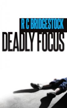 Deadly Focus