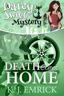 Death Comes Home (A Darcy Sweet Cozy Mystery Book 19)