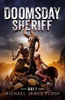 Doomsday Sheriff_Day 1_A Post-Apocalyptic Zombie Adventure