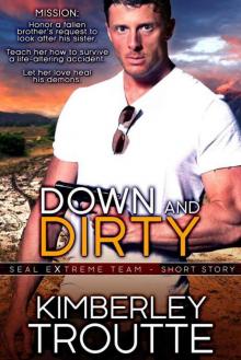 Down and Dirty: SEAL EXtreme Team Short Story