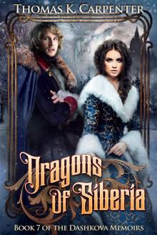 Dragons of Siberia (The Dashkova Memoirs Book 7)