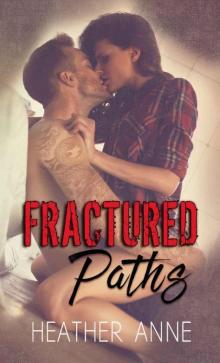 Fractured Paths (Fractured Love Series Book 1)