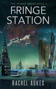 Fringe Station (Fringe Series Book 2)