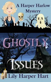 Ghostly Issues (A Harper Harlow Mystery Book 2)