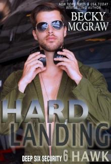 Hard Landing: Deep Six Security Book 6