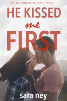 He Kissed Me First (Kiss & Make Up Book 2)