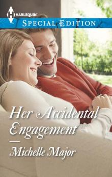 Her Accidental Engagement (Harlequin Special Edition)