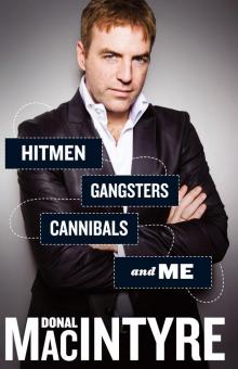 Hitman, Gangsters, Cannibals and Me