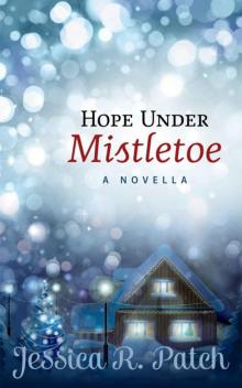 Hope Under Mistletoe (Seasons of Hope Book 1)