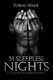 Horror Stories: 51 Sleepless Nights