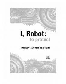 I, Robot : To Protect (9781101545430)