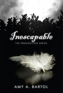 Inescapable (The Premonition Series)