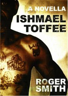 Ishmael Toffee