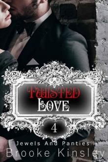 Jewels and Panties (Book, Four): Twisted Love