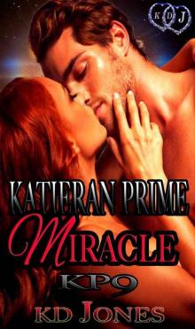 Katieran Prime Miracle (Katieran Prime Series Book 9)