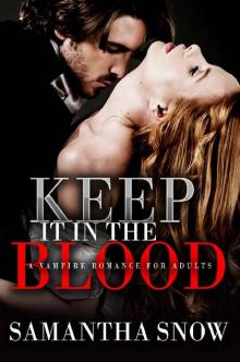 Keep It In The Blood: A Vampire Romance For Adults