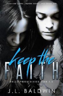 Keep the Faith (Bulletproof #1.5)