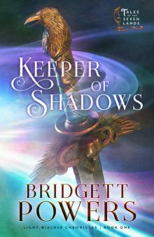 Keeper of Shadows (Light-Wielder Chronicles Book 1)