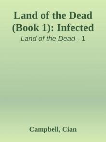 Land of the Dead (Book 1): Infected