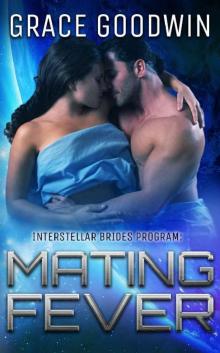 Mating Fever (Interstellar Brides Book 10)