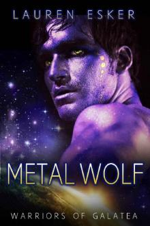 Metal Wolf (Warriors of Galatea Book 1)