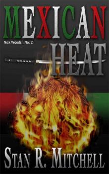 Mexican Heat (Nick Woods Book 2)