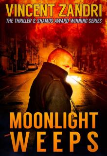 Moonlight Weeps: (A Dick Moonlight PI Thriller Book 8)