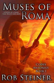 Muses of Roma (Codex Antonius Book 1)