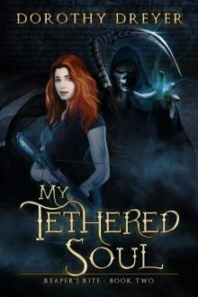 My Tethered Soul: Volume 2 (Reaper's Rite)