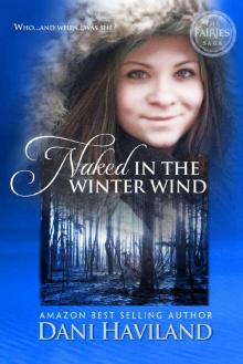 Naked in the Winter Wind (The Fairies Saga Book 1)