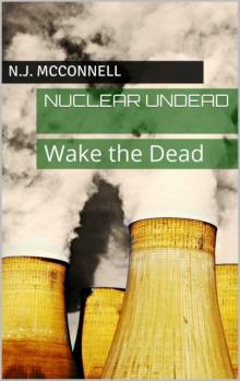 Nuclear Undead (Book 1): Wake the Dead