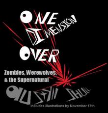 One Dimension Over: Zombies, Werewolves, and the Supernatural