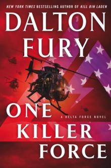 One Killer Force: A Delta Force Novel