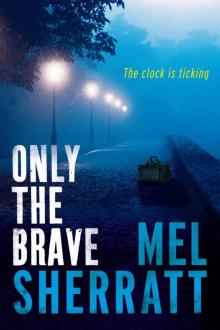 Only the Brave (A DS Allie Shenton Novel Book 3)