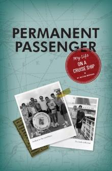 Permanent Passenger: My Life on a Cruise Ship