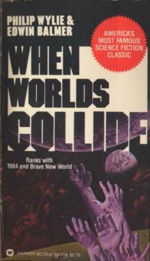 Philip Wylie & Edwin Balmer - When Worlds Collide