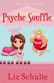 Psyche Souffle (Knead to Know Book 3)