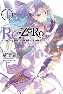 Re: Zero -Starting Life in Another World- Vol. 1