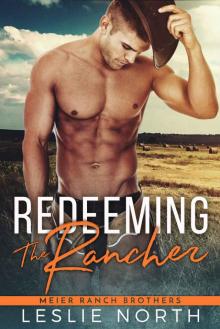 Redeeming the Rancher: Meier Ranch Brothers Book Two