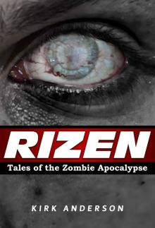 RIZEN: Tales of the Zombie Apocalypse