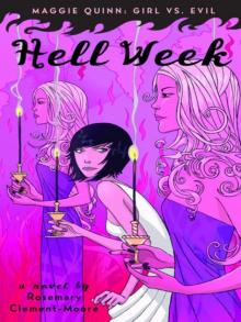 Rosemary Clement-Moore - Maggie Quinn 02 - Hell Week