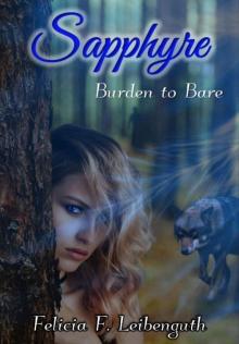 Sapphyre: Burden to Bare (The Sapphyre Saga Book 1)